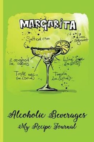 Cover of Alcoholic Beverages - My Recipe Journal
