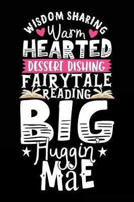 Book cover for Wisdom Sharing Warm Hearted Dessert Dishing Fairytale Reading Big Huggin Mae