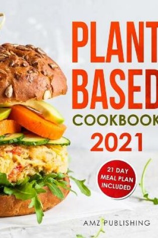 Cover of Plant Based Cookbook 2021