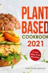 Book cover for Plant Based Cookbook 2021