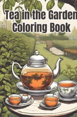 Cover of Tea in the Garden Coloring Book