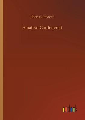 Cover of Amateur Gardencraft