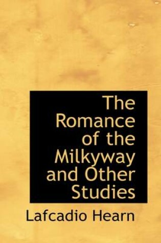 Cover of The Romance of the Milkyway and Other Studies