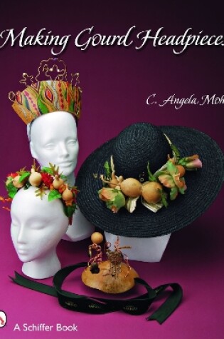 Cover of Making Gourd Headpieces