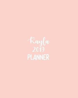 Book cover for Kayla 2019 Planner