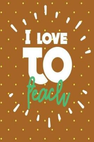 Cover of I Love to Teach