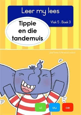 Book cover for Leer my lees (Vlak 5 Boek 3): Tippie en die tandemuis