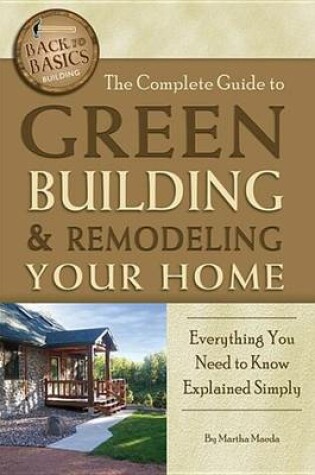 Cover of The Complete Guide to Green Building & Remodeling Your Home