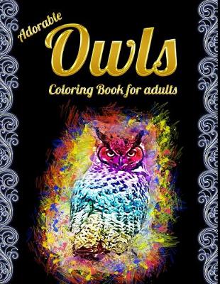 Book cover for Adorable Owls Coloring Book for adults