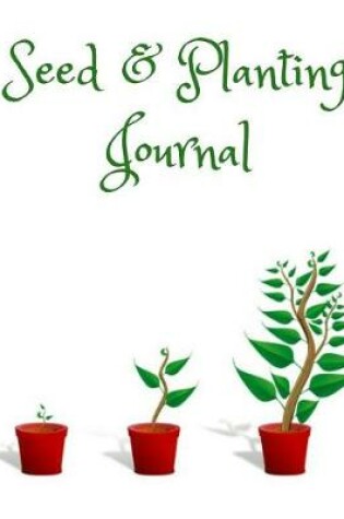 Cover of Seed & Planting Journal