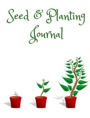 Book cover for Seed & Planting Journal