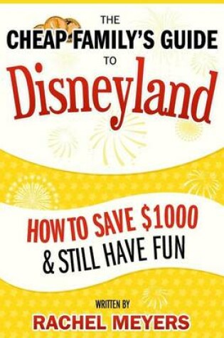 Cover of The Cheap Family's Guide to Disneyland