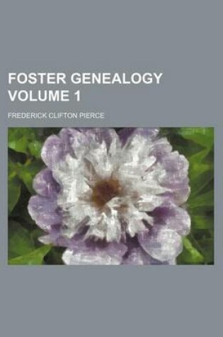 Cover of Foster Genealogy Volume 1