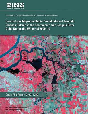 Book cover for Survival and Migration Route Probabilities of Juvenile Chinook Salmon in the Sacramento-San Joaquin River Delta during the Winter of 2009?10