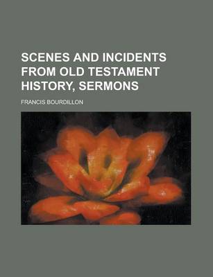 Book cover for Scenes and Incidents from Old Testament History, Sermons