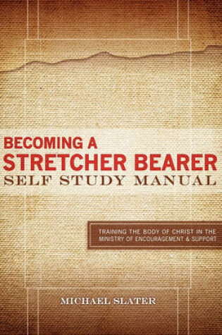 Cover of Becoming A Stretcher Bearer Self Study Manual