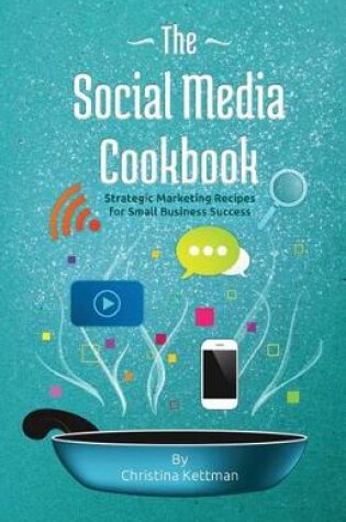 Cover of The Social Media Cookbook