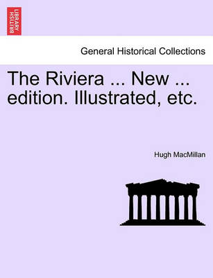 Book cover for The Riviera ... New ... Edition. Illustrated, Etc.