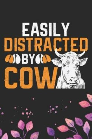 Cover of Easily Distracted by Cow