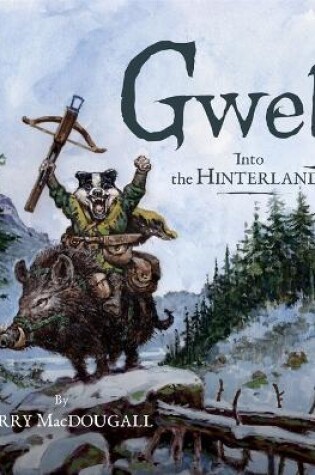 Cover of Gwelf: Into the Hinterlands