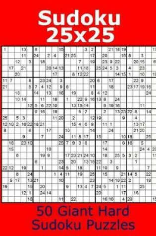 Cover of Sudoku 25x25 50 Giant Hard Sudoku Puzzles