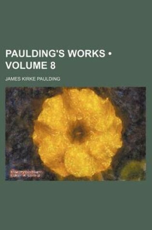 Cover of Paulding's Works (Volume 8)