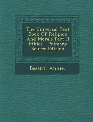 Book cover for The Universal Text Book of Religion and Morals Part II Ethics - Primary Source Edition