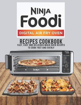 Cover of Ninja Foodi Digital air fry oven Recipes cookbook