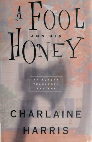 Book cover for A Fool and His Honey
