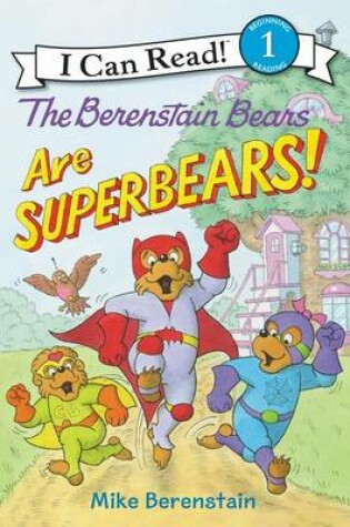 Cover of The Berenstain Bears Are Superbears!