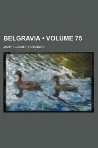 Cover of Belgravia (Volume 75)