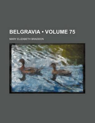 Book cover for Belgravia (Volume 75)