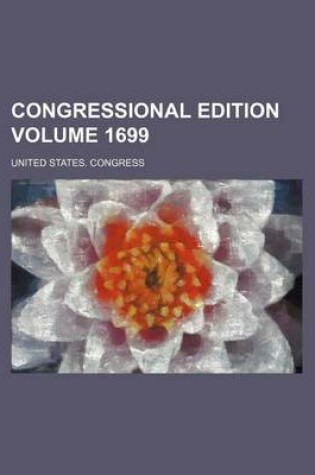 Cover of Congressional Edition Volume 1699