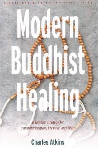 Cover of Modern Buddhist Healing