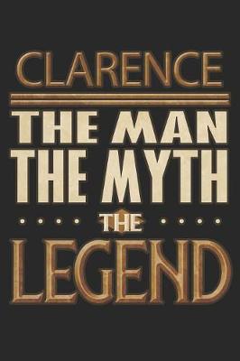 Book cover for Clarence The Man The Myth The Legend