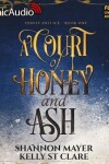 Book cover for A Court of Honey and Ash [Dramatized Adaptation]
