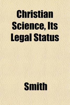 Book cover for Christian Science, Its Legal Status