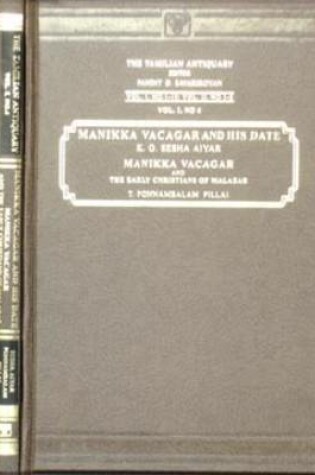 Cover of Manikkavacagar and His Date, (2) Manikkavacagar and the Early Christians of Malabar