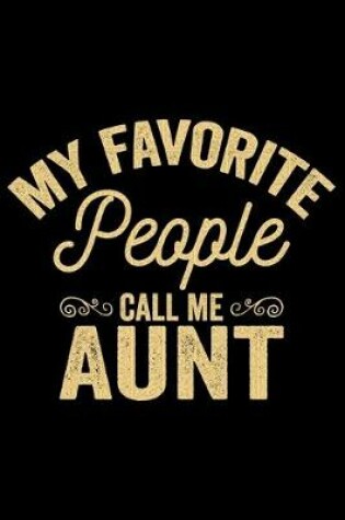 Cover of My Favorite People Call Me Aunt