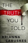 Book cover for The Truth You Told