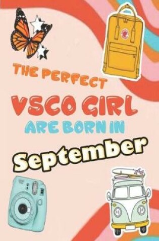 Cover of The Perfect VSCO Girls Are Born in September