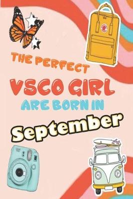 Book cover for The Perfect VSCO Girls Are Born in September