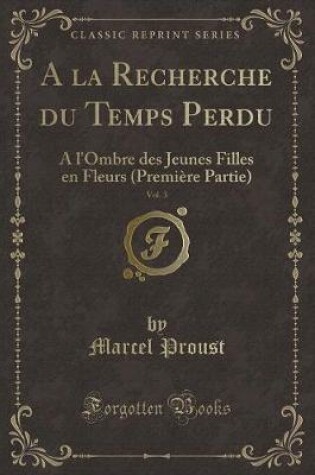 Cover of A la Recherche du Temps Perdu, Vol. 3