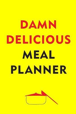 Book cover for Damn Delicious Meal Planner