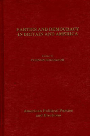 Cover of Parties and Democracy in Britain and America