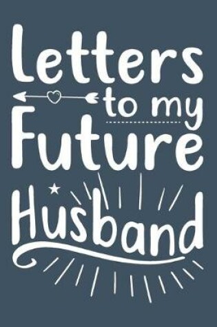 Cover of Letters to My Future Husband
