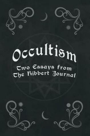 Cover of Occultism - Two Essays from the Hibbert Journal