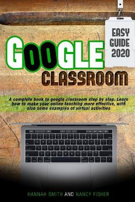 Book cover for Google Classroom 2020 an Easy Guide