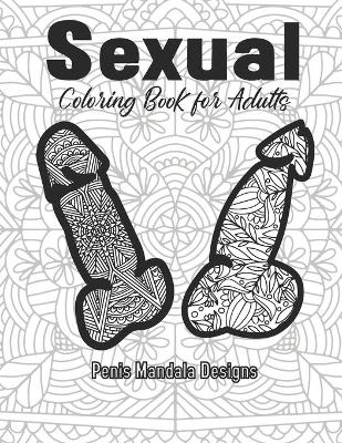 Book cover for Sexual Coloring Book for Adults Penis Mandala Designs