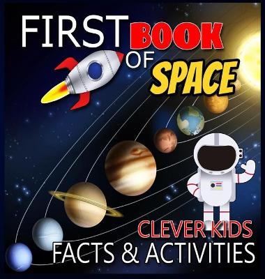 Book cover for Clever Kids First Book of Space Facts & Activities